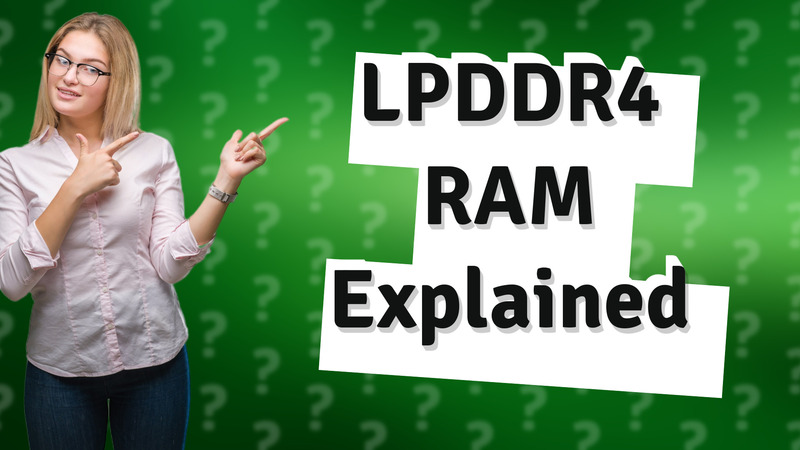 LPDDR4 RAM Explained
