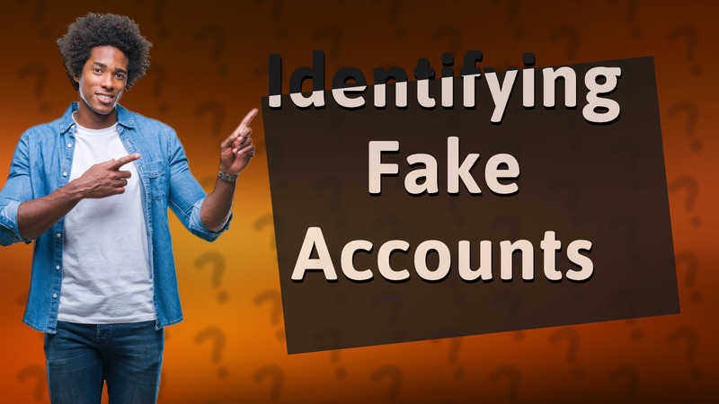 Identifying Fake Accounts