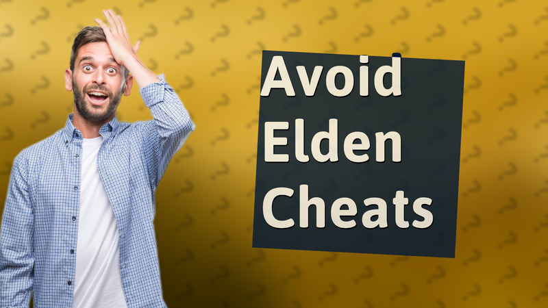 Avoid Elden Cheats