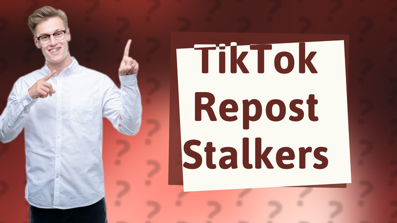 TikTok Repost Stalkers