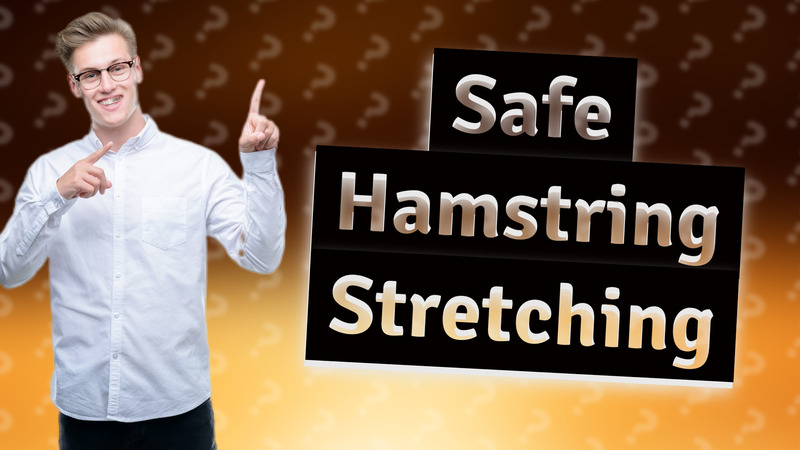 Safe Hamstring Stretching