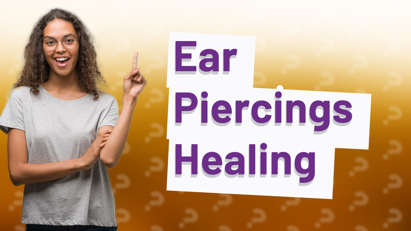 Ear Piercings Healing