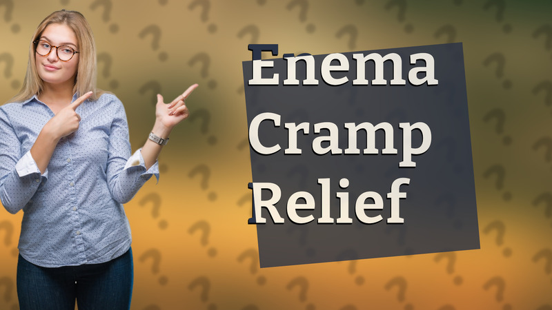 Enema Cramp Relief