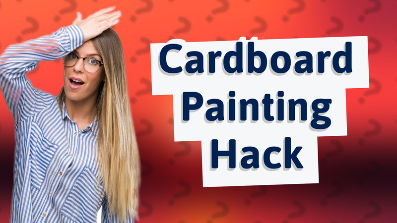 Cardboard Painting Hack