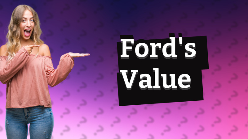Ford's Value