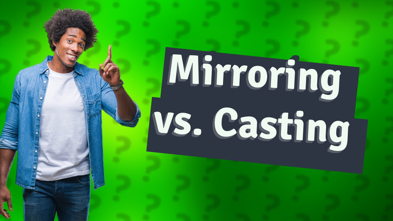 Mirroring vs. Casting