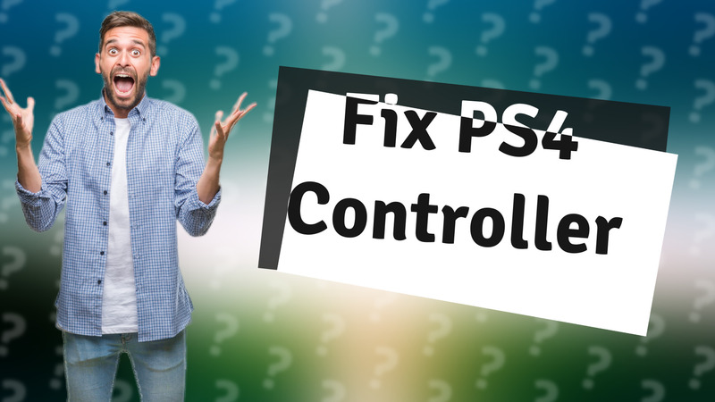 Fix PS4 Controller