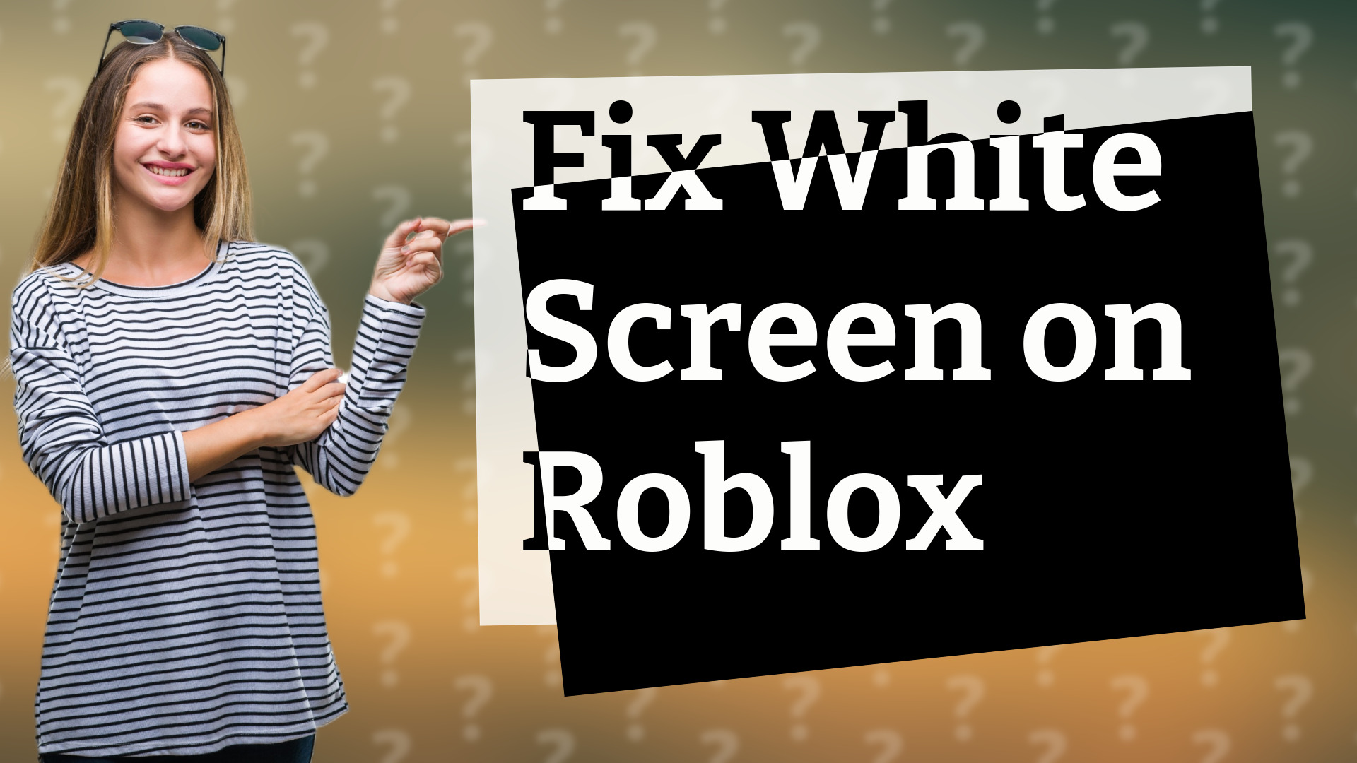 Fix White Screen on Roblox