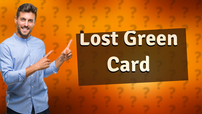 Lost Green Card
