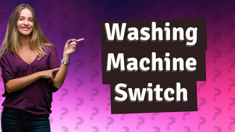 Washing Machine Switch