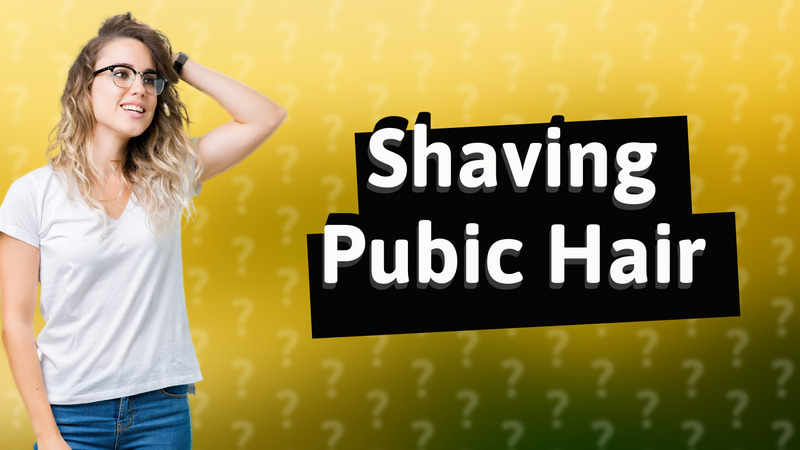 Shaving Pubic Hair