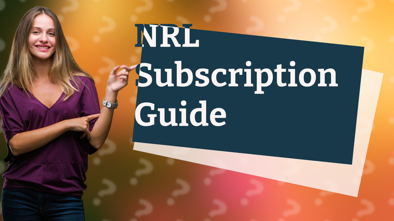 NRL Subscription Guide