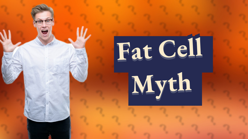 Fat Cell Myth