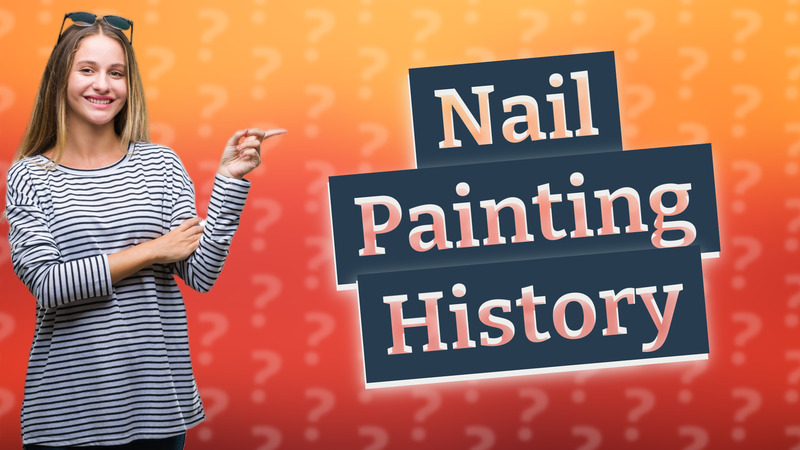 Nail Painting History