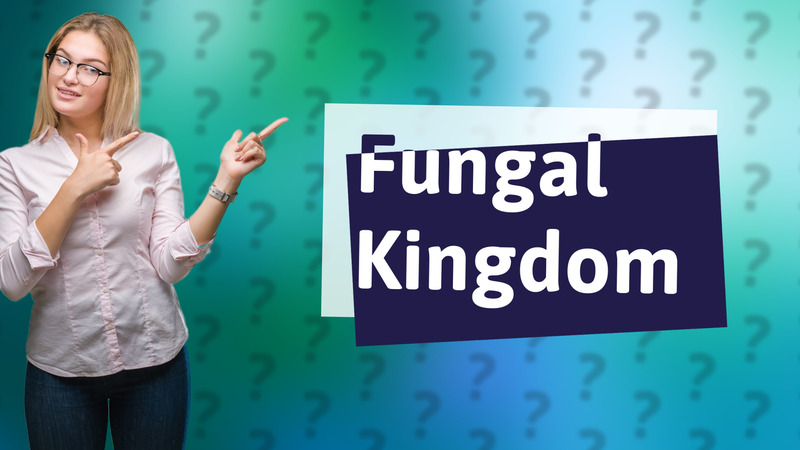 Fungal Kingdom