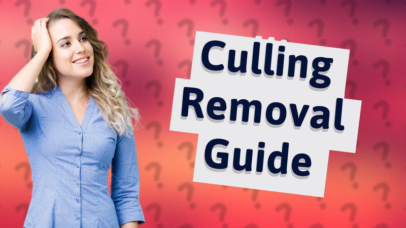 Culling Removal Guide