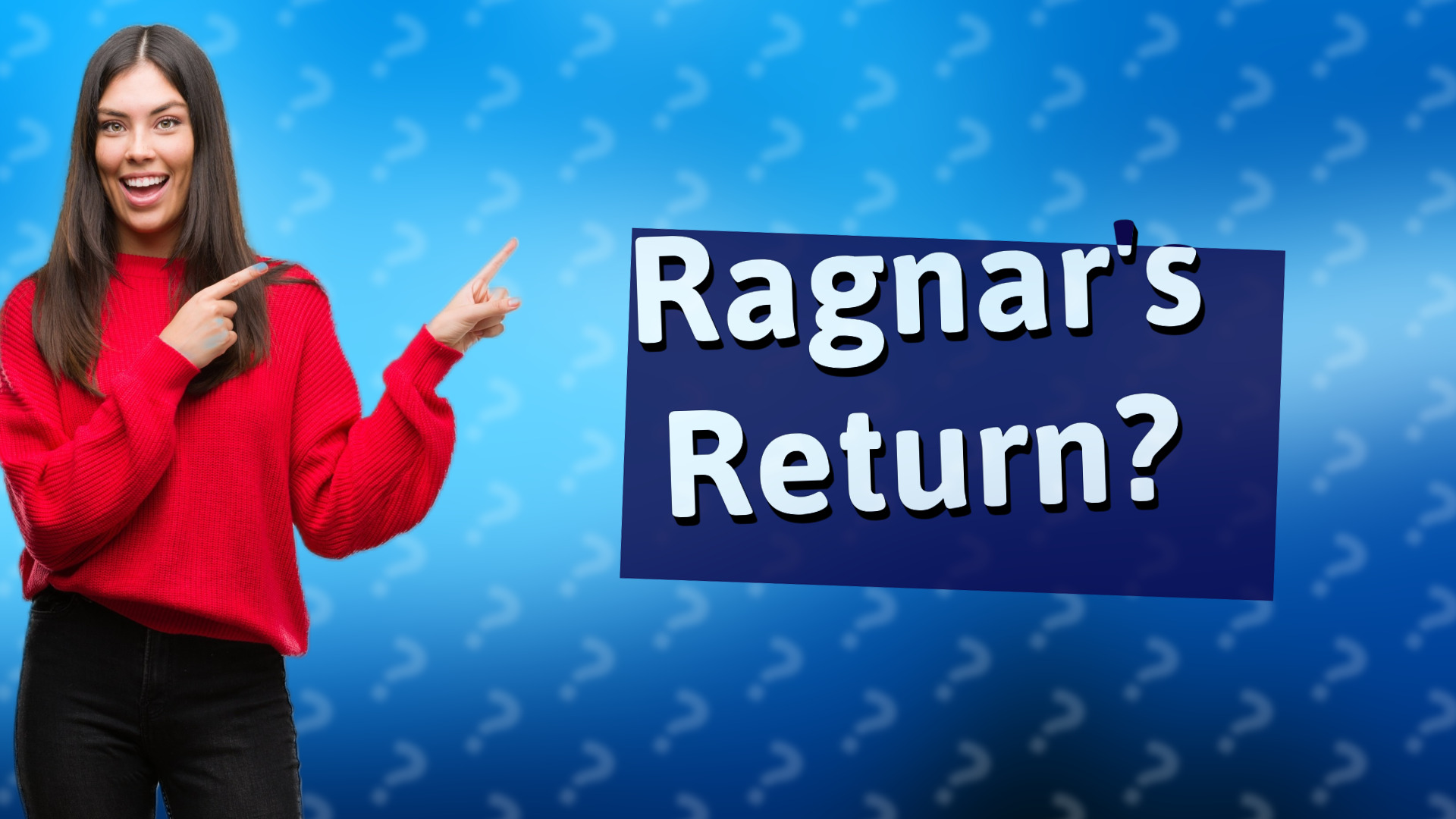Ragnar's Return?