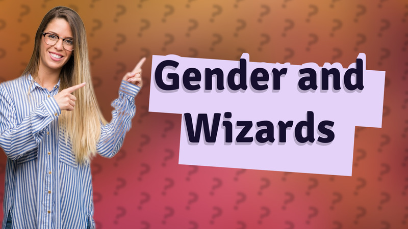 Gender and Wizards
