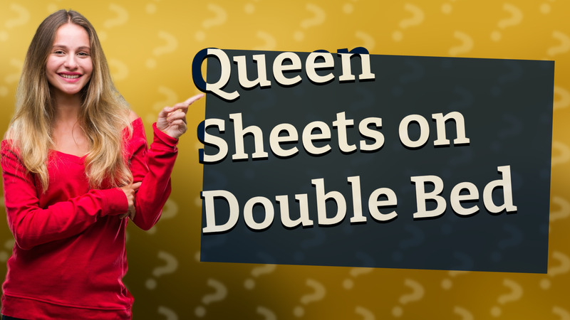 Queen Sheets on Double Bed