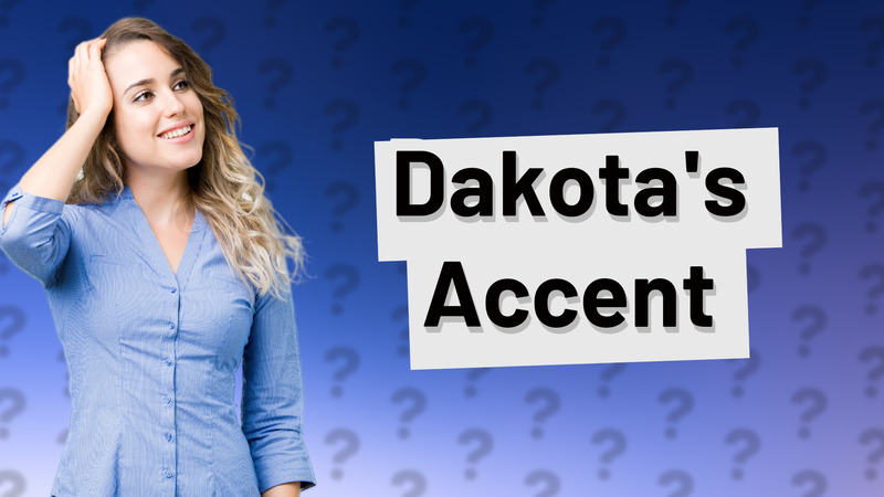 Dakota's Accent