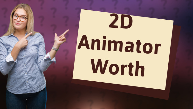 2D Animator Worth