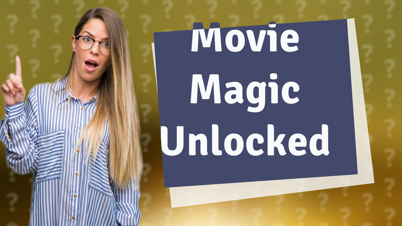 Movie Magic Unlocked