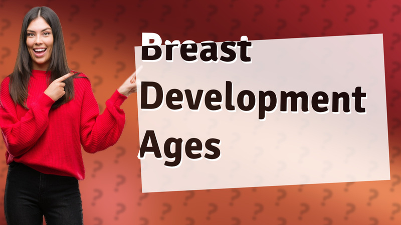 Breast Development Ages