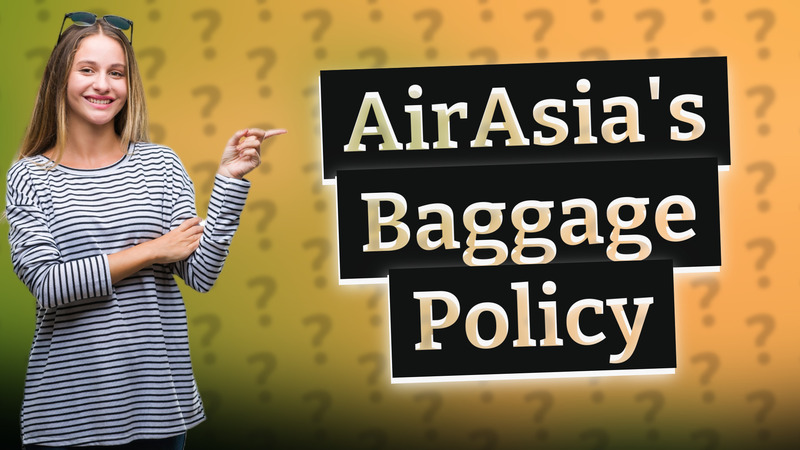 AirAsia's Baggage Policy