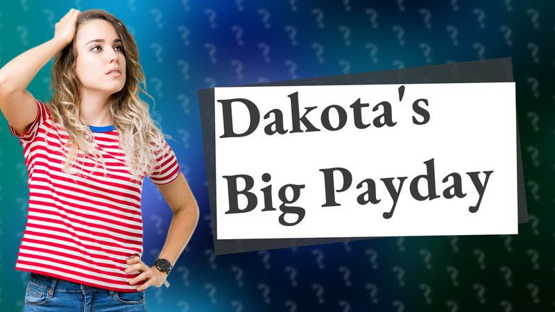 Dakota's Big Payday