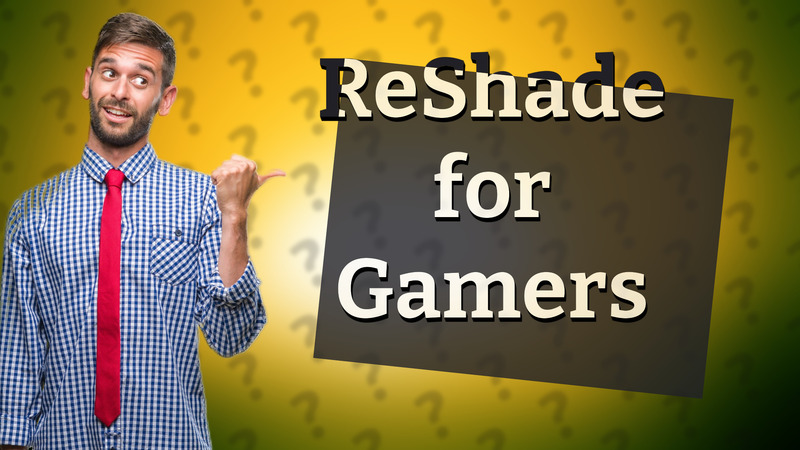 ReShade for Gamers