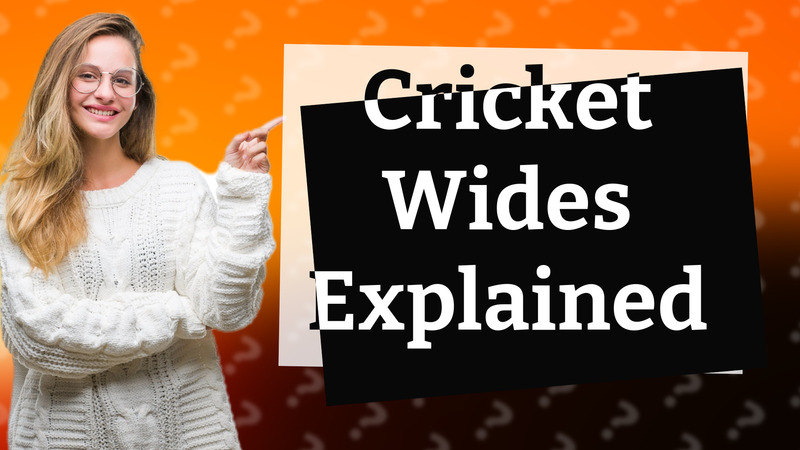 Cricket Wides Explained