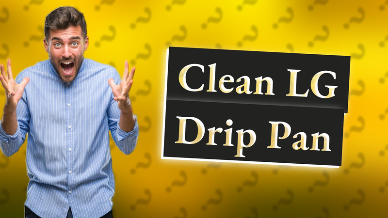 Clean LG Drip Pan