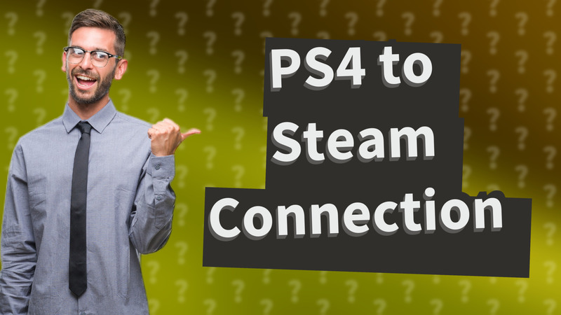 PS4 to Steam Connection