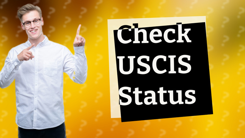 Check USCIS Status