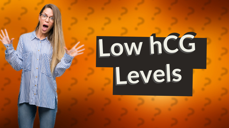Low hCG Levels