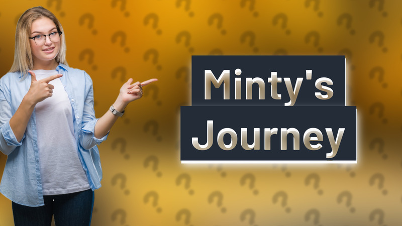 Minty's Journey