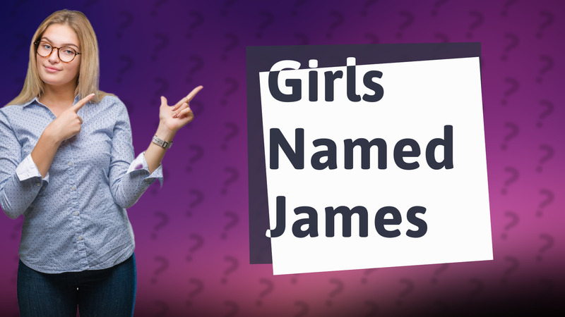 Girls Named James