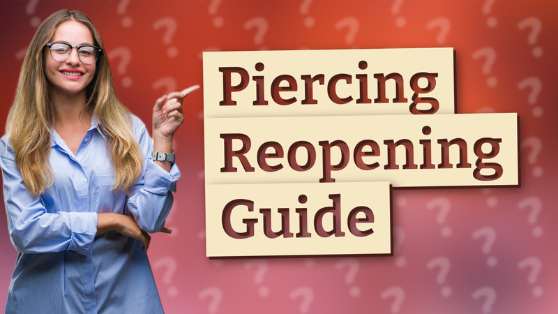 Piercing Reopening Guide