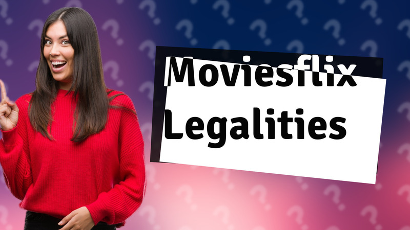 Moviesflix Legalities