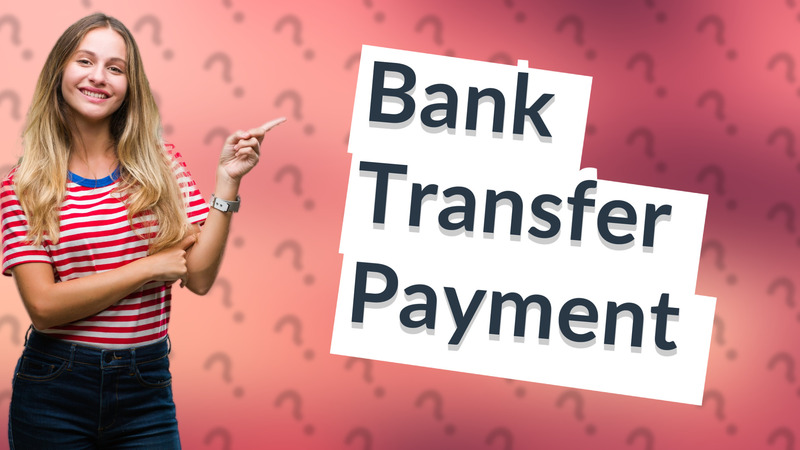 Bank Transfer Payment