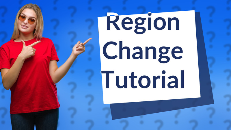 Region Change Tutorial