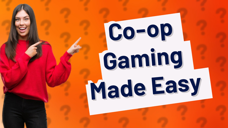 Co-op Gaming Made Easy
