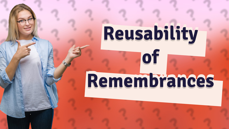 Reusability of Remembrances