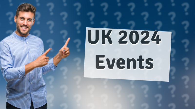 UK 2024 Events