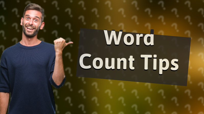 Word Count Tips
