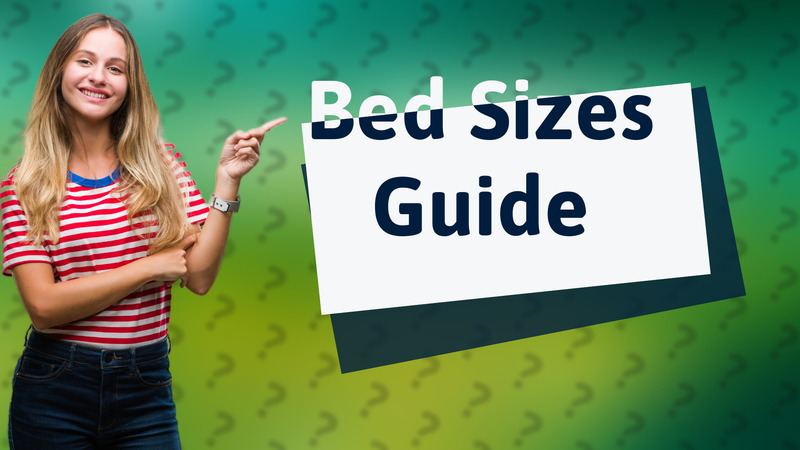 Bed Sizes Guide
