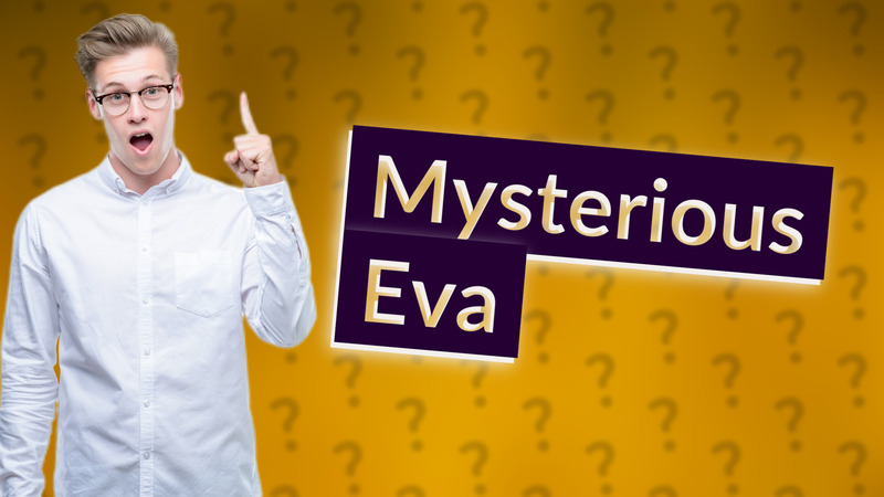 Mysterious Eva