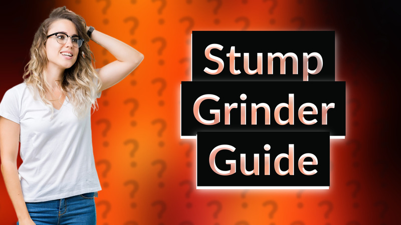 Stump Grinder Guide
