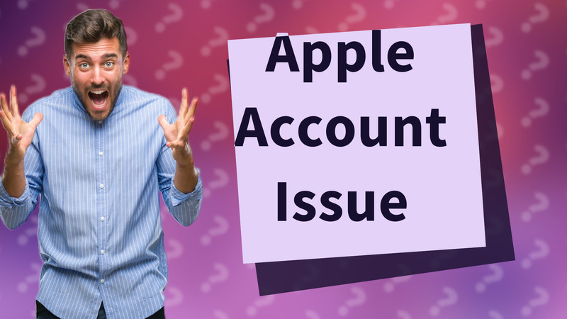 Apple Account Issue