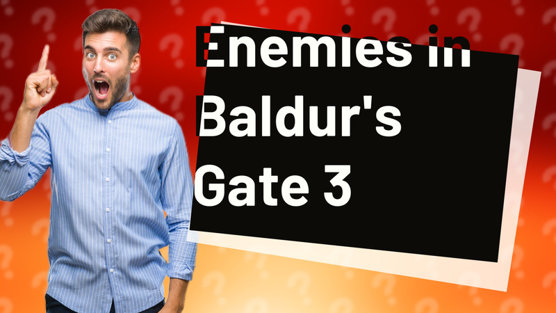 Enemies in Baldur's Gate 3